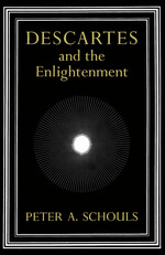 The black book cover of "Descartes and the Enlightenment" by Peter A. Schouls used for visually identifying it.
