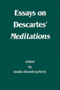 The enhanced dark green book cover with white font in titles for "Essays on Descartes' Meditations" edited by Amelie Oksenberg Rorty used to visually identify it.