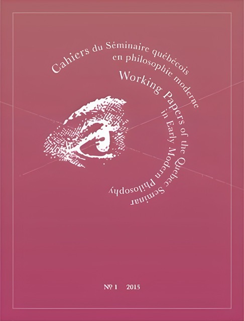 An enhanced dull maroon cover with white font for the title "Cahiers du Séminaire québécois en philosophie moderne / Working Papers of the Quebec Seminar in Early Modern Philosophy, no. 1, 2015 used to visually identify it.