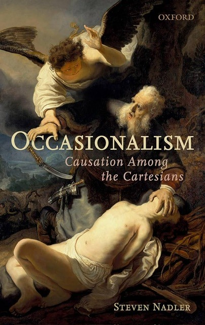 A color book cover of "Occasionalism: Causation Amongst the Cartesians" edited by Steven Nadler with an old man with a white beard with his left hand  below over a  partially naked  prone woman's face while fending off an angel with rings from above used to visually identify it.