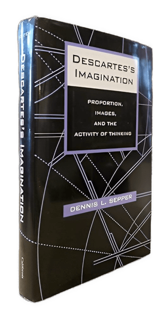 An enhanced mostly black book cover of "Descartes's Imagination: Proportion, Images and the Activity of Thinking" by Dennis L. 
Sepper used to visually identify it.