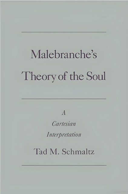 An enhanced gray book cover of "Malebranche's Thriry of the Soul: A Cartesian Interpretation" by Tad M. Scmaltz used to visually identify it.