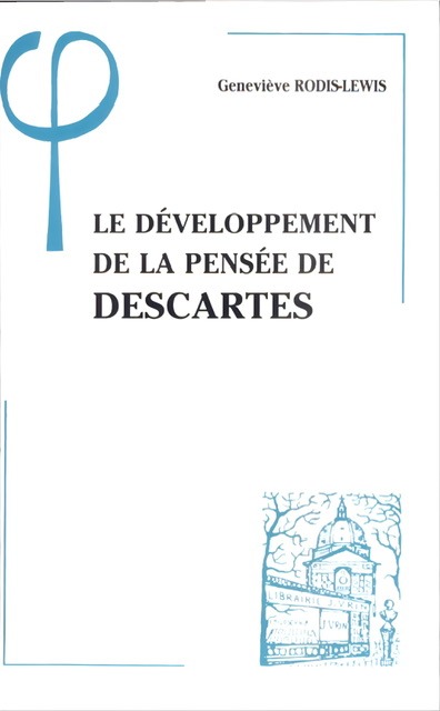 An enhanced and filter book cover of "Le Developpement de la Pensee de Descartes" by Genevieve Rodis-Lewis with a black font title and a blue stamp of a building with a copula used to visually identify it.