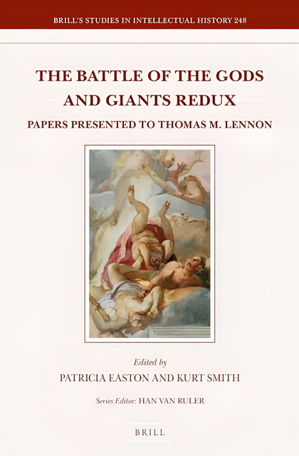 An enhanced book cover of “The Battle of the Gods and Giants Redux: Papers Presented to Thomas M. Lennon Series:  Brill’s Studies in Intellectual History, Volume: 248” (2015), edited by Patricia Easton and Kurt Smith is used for visual identification.