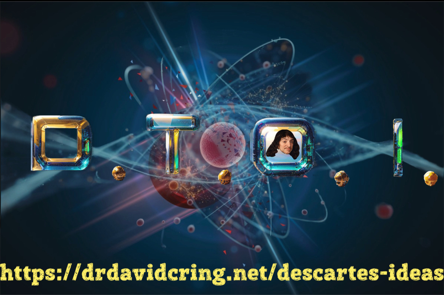 A blue-framed overlapping graphic of an atom and two planets with a dark blue background with the letters D.T.O.I. in 3D font with Descartes inside of the O. Is used as advertising and entertainment.