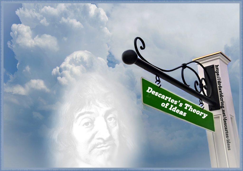 This is a thinly double-framed dark blue and an inner light blue with the “Rock the Block” green street sign hanging from black wrought iron, saying “Descartes’s Theory of Ideas,” located on the right. White cumulus clouds are on the left, and Descartes’s face and hair are floating in the clouds on the lower left and is used as a featured image.