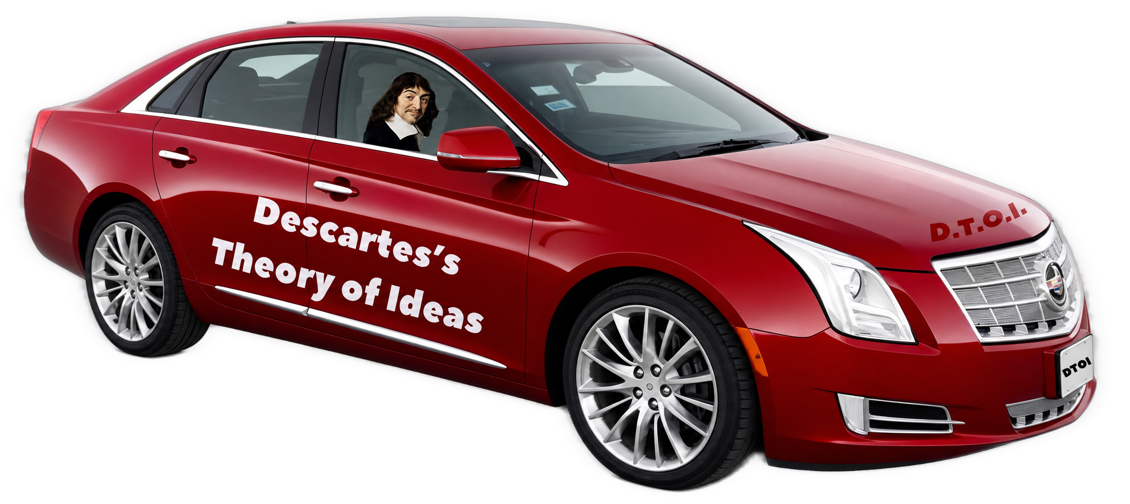 A red Cadillac XTS sedan has René Descartes’ face photoshopped into the front passenger’s seat, with the text “Descartes’s Theory of Ideas” on the side door and “D.T.O.I.” displayed on the hood and license plate.