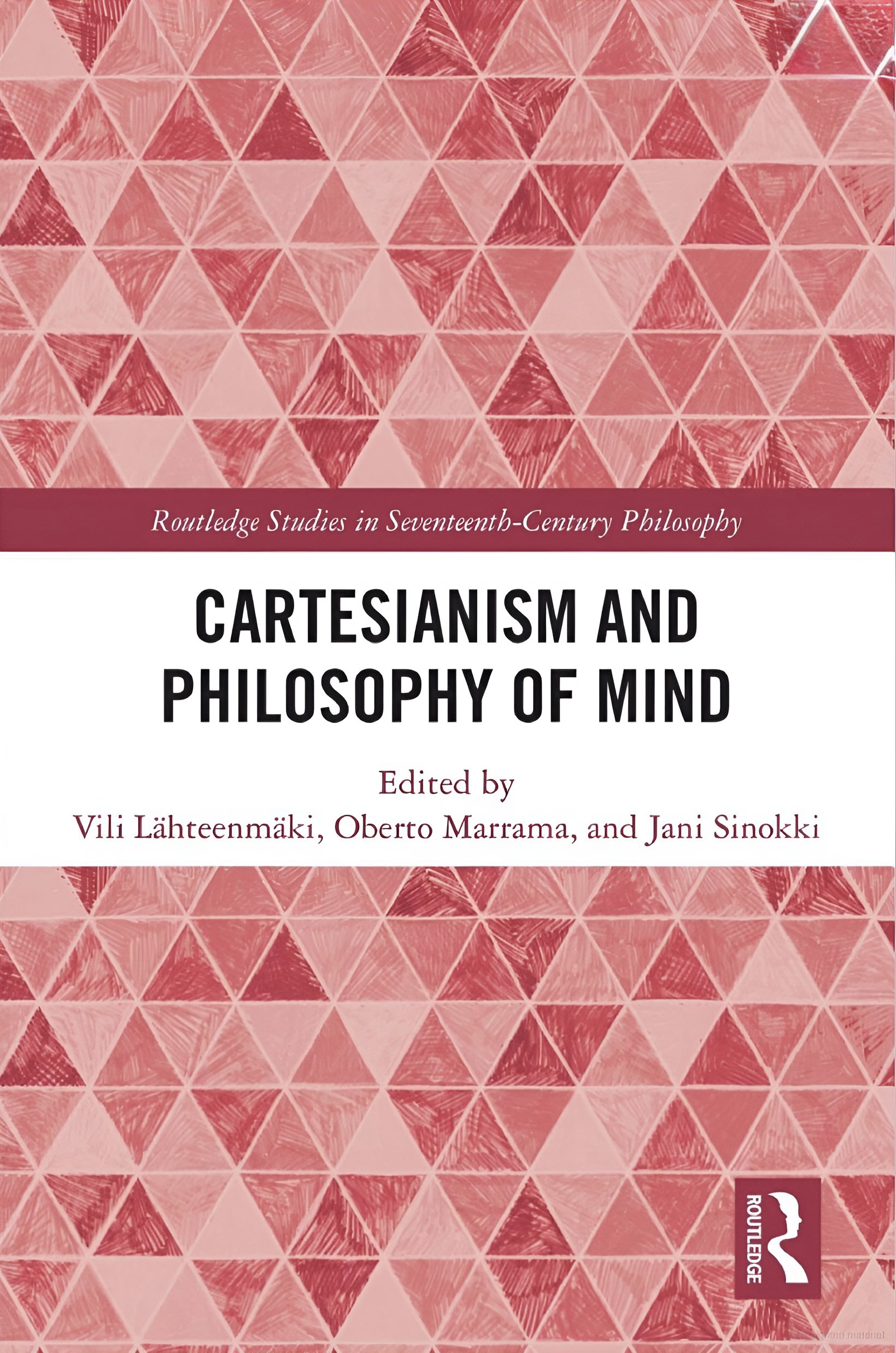 An enhanced book cover for “Cartesianism and Philosophy of Mind,” edited by Vili Lähteenmaki, Oberto Marrama, and Jani Sinokki, with the title centered on the cover, on a white rectangular background with a top and bottom diamond pattern in various shades of washed-out reddish-brown is used for visual identification.