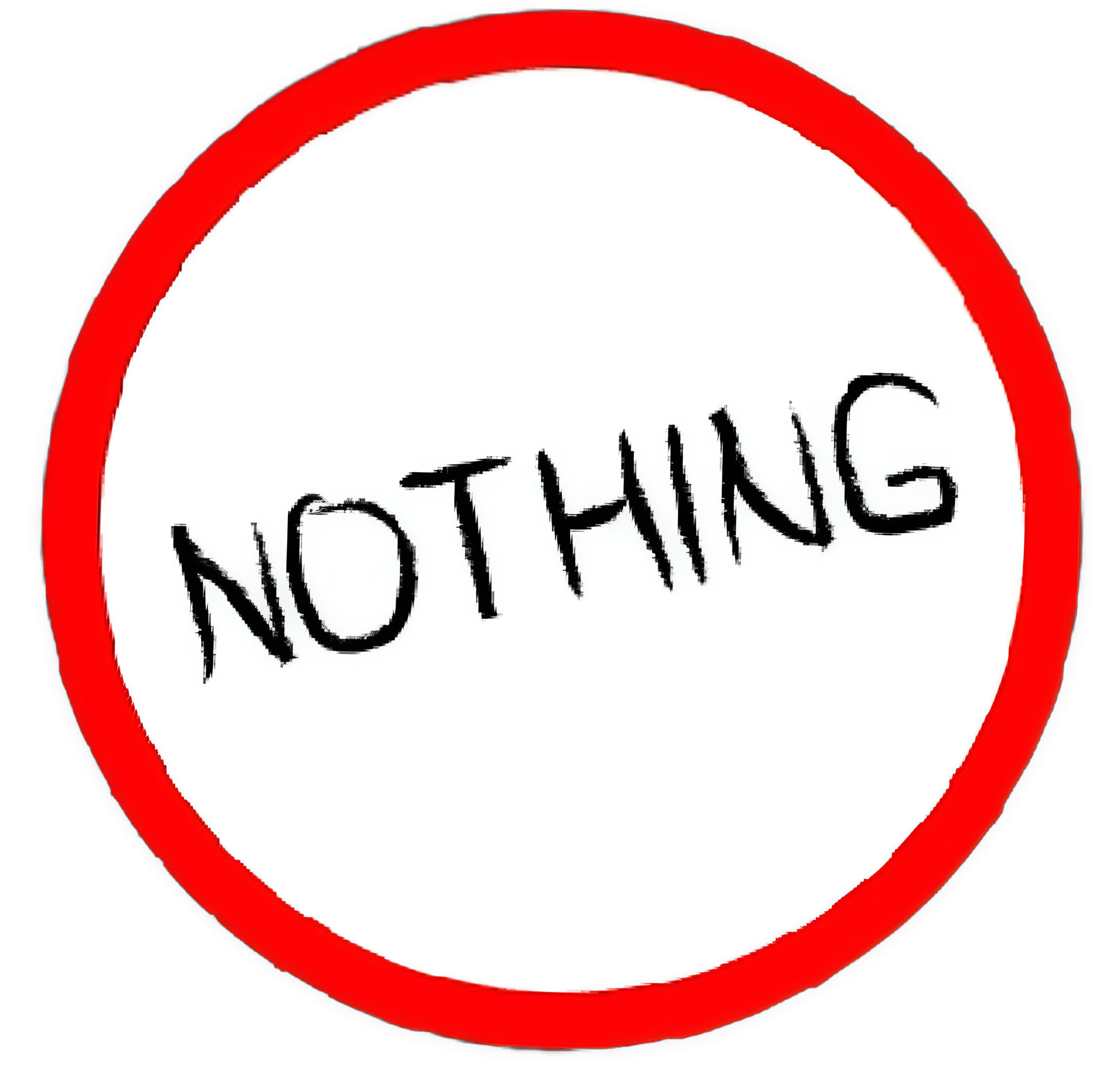 A red circle with an inner white background upon which is written the word “NOTHING” at an upward slant is used as a bullet point.