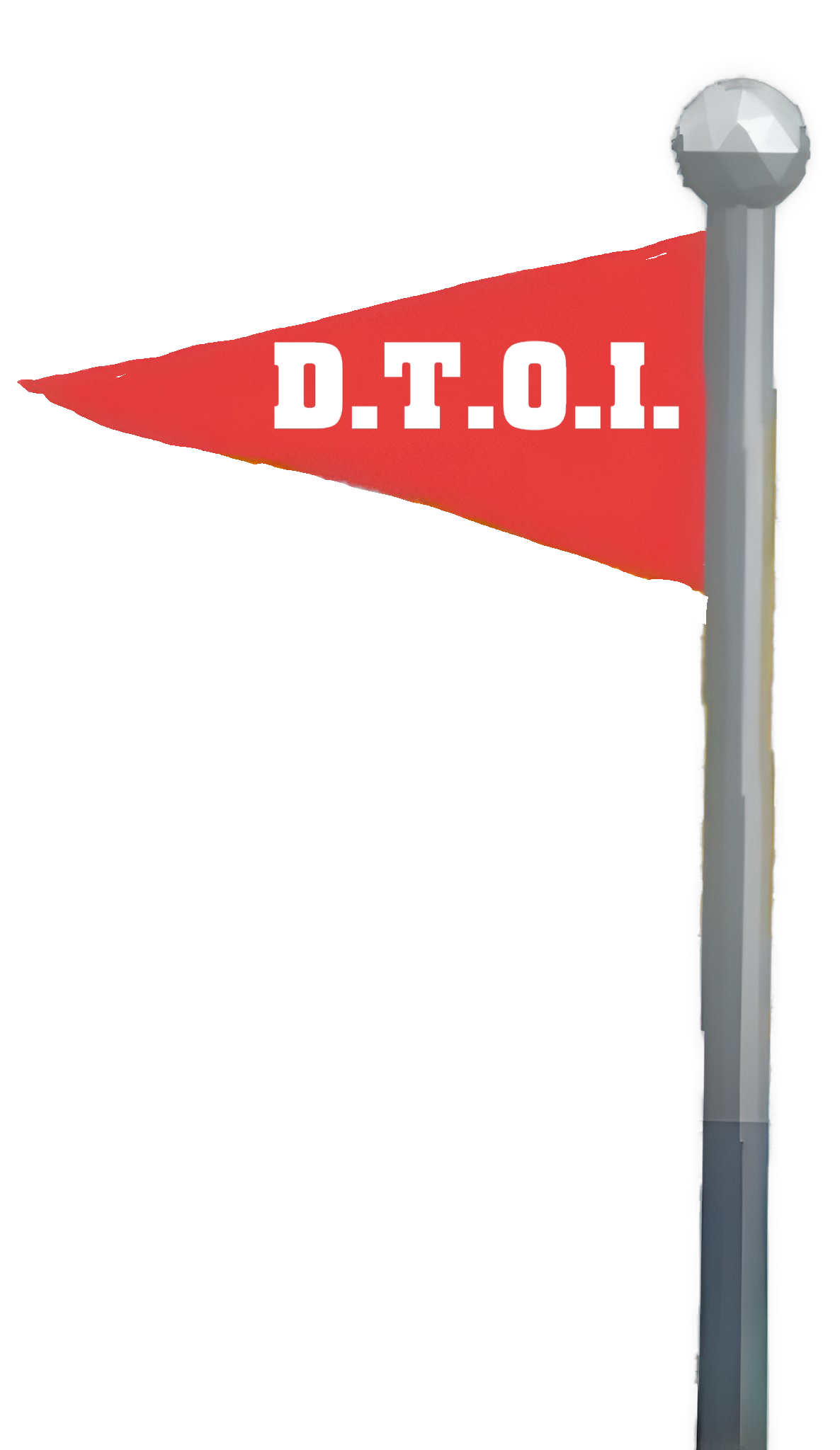 A gray metal flagpole with a red flag flying to the left with a white D.T.O.I. on it serves as a bullet point.