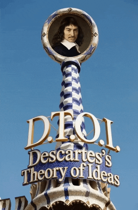 A .gif shows a blue-and-white mosaic tower topped with a portrait of an animated charismatic René Descartes, featuring large gold lettering that reads “D.T.O.I.” and “Descartes’s Theory of Ideas.”