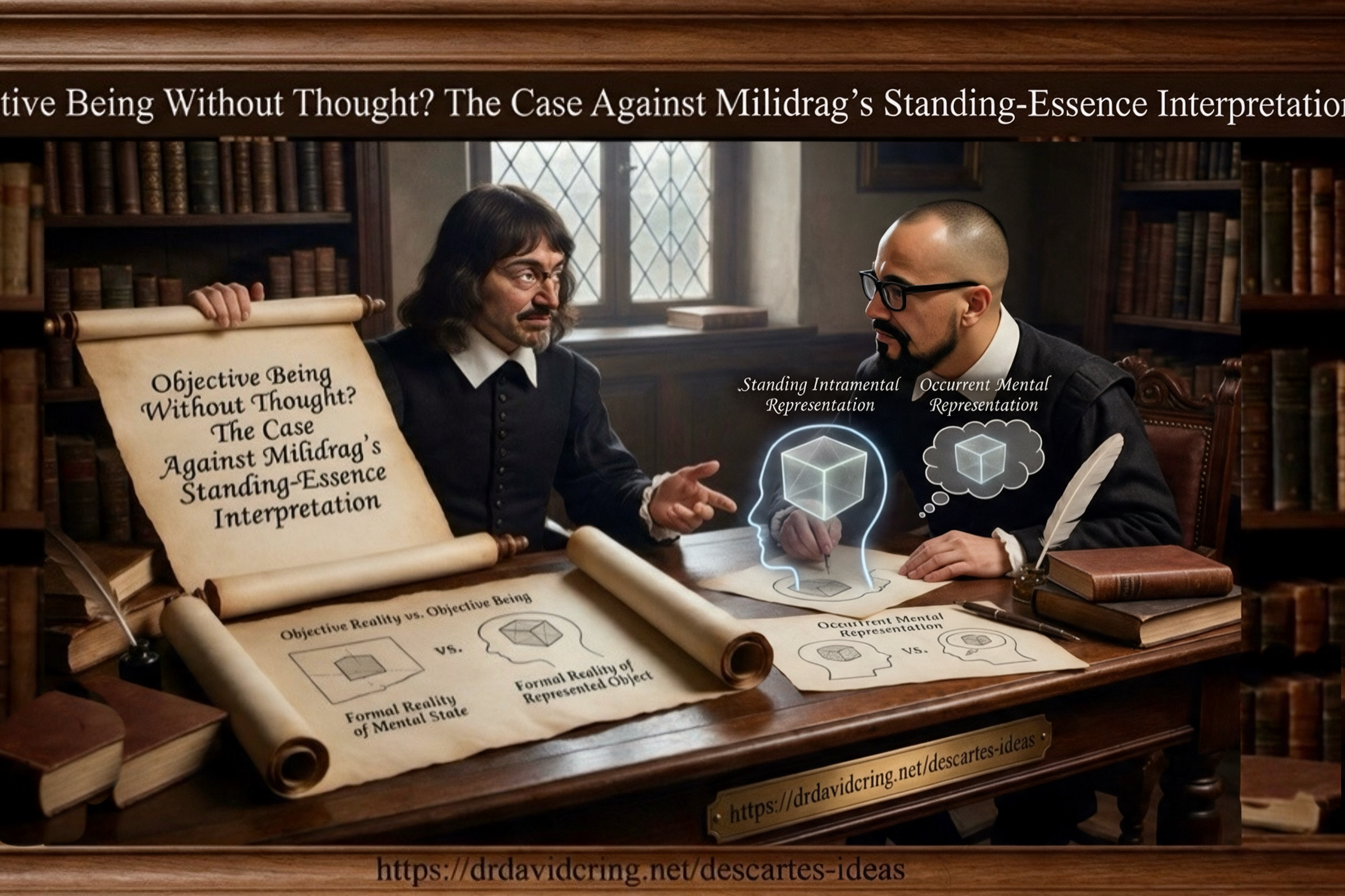 Nano Banana Pro generated image of a study scene shows René Descartes holding a scroll titled “Objective Being Without Thought? The Case Against Milidrag’s Standing-Essence Interpretation,” while Predrag Milidrag sits at a desk with diagrams contrasting standing intramental representation and occurrent mental representation, plus a second scroll comparing objective reality and objective being.